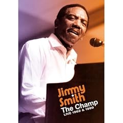 Jimmy Smith - The Champ Live 1962 & 1999