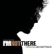 I'm Not There (Music From The Motion Picture)