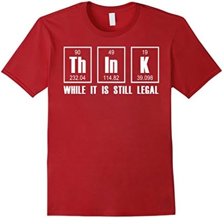 Men's Think While It Is Still Legal TShirt XL Cranberry
