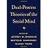 Dual-Process Theories of the Social Mind