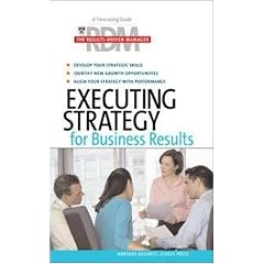 Executing Strategy for Business Results (Results-Driven Manager)