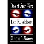 One of Star Wars, One of Doom by Lee K. Abbott