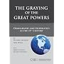 The Graying of the Great Powers: Demography and Geopolitics in the 21st Century