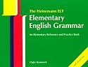 The Heinemann ELT Elementary English Grammar: An Elementary Reference and Practice Book (with Key)