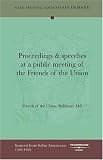 Proceedings & speeches at a public meeting of the Friends of the Union