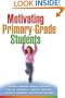 Motivating Primary-Grade Students (Solving Problems in Teaching of Literacy)