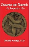 Character and Neurosis: An Integrative View Image of Character and Neurosis: An Integrative View