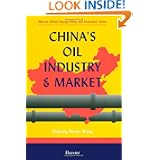 Post image for China’s Oil Industry and Market (Elsevier Global Energy Policy and Economics Series)