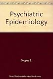 Psychiatric epidemiology : progress and prospects