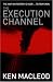 The Execution Channel (Hardcover)