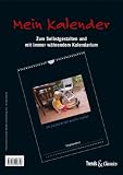 Mein Kalender (schwarz) Trends & Classics: Zum Selbstgestalten und mit immerw&auml;hrendem Kalendarium - 