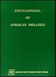 Encyclopaedia of Jamaican Philately: Postage Stamps to 1935 v.1