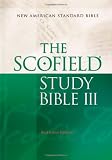 The Scofieldï¿1/2 Study Bible III, NASB: New American Standard Bible
