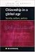 Citizenship In A Global Age: Society, Culture, Politics (Issues in Society)