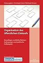 Organisation des öffentlichen Einkaufs: Grundlagen, rechtliche Rahmenbedingungen und praktische Fallbeispiele