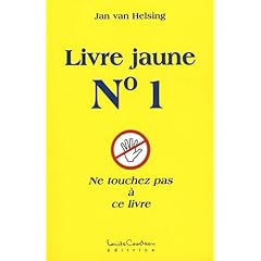 Livre jaune, n� 1 : Ne touchez pas � ce livre