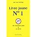 Livre jaune, n� 1 : Ne touchez pas � ce livre