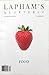 Lapham's Quarterly (Food, Summer 2011) (Volume IV, Number 3)