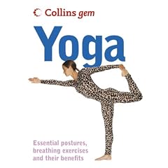 Collins Gem Yoga: Essential Postures, Breathing Exercises and Their Benefits