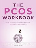 The Pcos Workbook: Your Guide to Complete Physical and Emotional Health   [PCOS WORKBK] [Paperback]