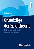 Image de Grundzüge der Spieltheorie: Ein Lehr- und Arbeitsbuch für das (Selbst-)Studium