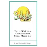 Sokule: This is NOT Your Grandmother's Social Media Site