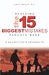 Avoiding The 15 Biggest Mistakes Parents Make: A Pediatrician'S Perspective