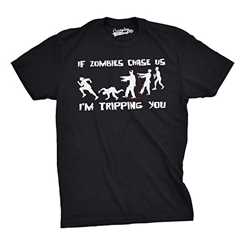 If Zombies Chase Us I'm Tripping You Funny T-Shirt L
