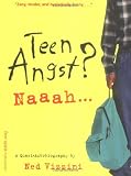 Teen Angst? Naaah...: A Quasi-Autobiography