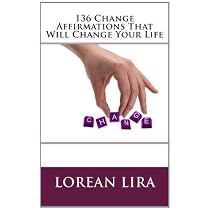 Click to Download Free Kindle Book -> 136 Change Affirmations That Will Change Your Life