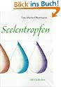 Seelentropfen - 100 Gedichte