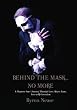 Behind The Mask...No More
