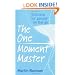 The One-Moment Master: Stillness for People on the Go