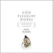 Free Interview: Susie Bright Speaks with Paul Bloom, Author of How Pleasure Works | [Paul Bloom]