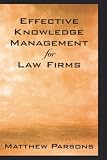 Effective Knowledge Management for Law Firms