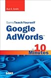 Sams teach yourself Google AdWords in 10 minutes