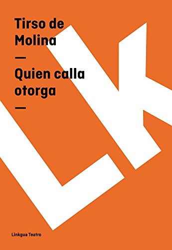 Quien calla otorga (Spanish Edition)