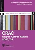 English, Media Studies and American Studies (CRAC Degree Course Guides: Series 1) English, Media Studies and American Studies (CRAC Degree Course Guides: Series 1)