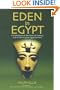 Eden in Egypt: Adam and Eve Were Pharaoh Akhenaton and Nefertiti (Egyptian Testament)