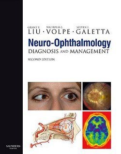 Neuro-Ophthalmology : Diagnosis and Management [With DVD ROM] (Hardcover)--by Grant T. Liu [2010 Edition]