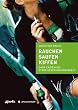 Rauchen, Saufen, Kiffen: Dank Erziehung stark gegen Abh�ngigkeit