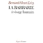 La barbarie � visage humain