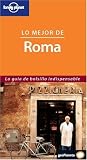 Lonely Planet Lo Mejor De Roma (Lonely Planet. (Spanish Guides))