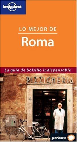 City Travel Guides Discounted  Books : Lo Mejor de Roma (Lonely Planet Best Of Rome)