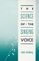 SCIENCE OF THE SINGING VOICE