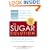 The Sugar Solution: Weight Gain?  Memory Lapses?  Mood Swings?  Fatigue? Your Symptoms Are Real - And Your Solution is Here