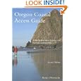 Oregon Coastal Access Guide: A Mile-by-Mile Guide to Scenic and Recreational Attractions, Second... by Kenn Oberrecht