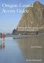 Oregon Coastal Access Guide, Second Edition: A Mile by Mile Guide to Scenic and Recreational Attractions (Oregon Sea Grant)