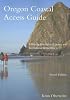 Oregon Coastal Access Guide: A Mile-by-Mile Guide to Scenic and Recreational Attractions, Second Edition (Oregon Sea Grant)