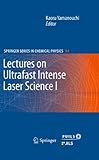 Lectures on ultrafast intense laser science, 1